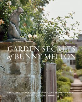 GardenSecretsOfBunnyMellon
